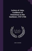 Letters of John Cockburn of Ormistoun to His Gardener, 1727-1744