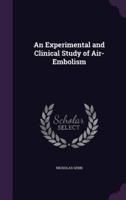 An Experimental and Clinical Study of Air-Embolism