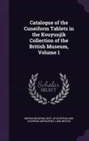 Catalogue of the Cuneiform Tablets in the Kouyunjik Collection of the British Museum, Volume 1