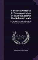 A Sermon Preached In Commemoration Of The Founders Of The Nahant Church