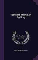 Teacher's Manual Of Spelling