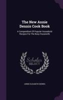 The New Annie Dennis Cook Book