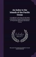 An Index to the Islands of the Pacific Ocean