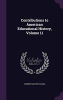 Contributions to American Educational History, Volume 11