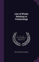 List of Works Relating to Criminology