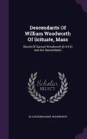 Descendants Of William Woodworth Of Scituate, Mass