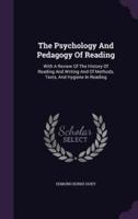 The Psychology And Pedagogy Of Reading