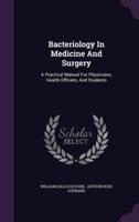 Bacteriology in Medicine and Surgery