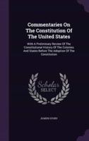 Commentaries On The Constitution Of The United States