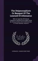 The Deipnosophists Or Banquet Of The Learned Of Athenaeus