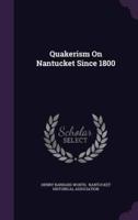 Quakerism On Nantucket Since 1800
