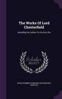 The Works of Lord Chesterfield