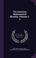 The American Mathematical Monthly, Volumes 1-2