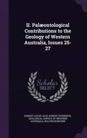 II. Palæontological Contributions to the Geology of Western Australia, Issues 25-27