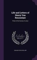 Life and Letters of Henry Van Rensselaer