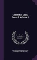 California Legal Record, Volume 1