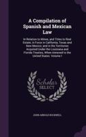 A Compilation of Spanish and Mexican Law