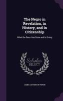 The Negro in Revelation, in History, and in Citizenship