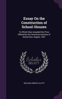 Essay On the Construction of School-Houses