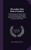 The Ladies' New Book of Cookery
