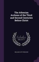 The Athenian Archons of the Third and Second Centuries Before Christ