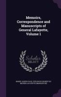 Memoirs, Correspondence and Manuscripts of General Lafayette, Volume 1