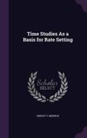 Time Studies As a Basis for Rate Setting