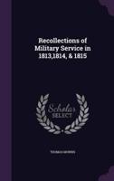 Recollections of Military Service in 1813,1814, & 1815
