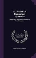 A Treatise On Elementary Dynamics
