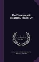 The Phonographic Magazine, Volume 20