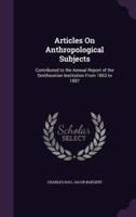 Articles On Anthropological Subjects