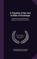 A Treatise of the Law of Bills of Exchange