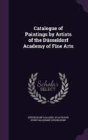 Catalogue of Paintings by Artists of the Düsseldorf Academy of Fine Arts