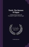 Thoth, The Hermes Of Egypt