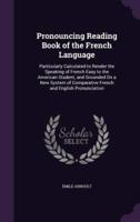 Pronouncing Reading Book of the French Language