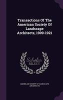 Transactions Of The American Society Of Landscape Architects, 1909-1921