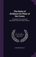 The Rules of Evidence On Pleas of the Crown