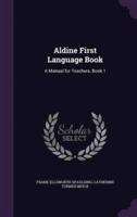 Aldine First Language Book