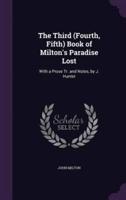 The Third (Fourth, Fifth) Book of Milton's Paradise Lost