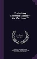 Preliminary Economic Studies of the War, Issue 17