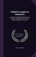 Cobbett's Legacy to Labourers