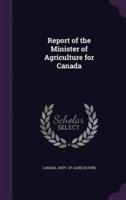 Report of the Minister of Agriculture for Canada