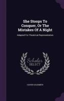 She Stoops To Conquer, Or The Mistakes Of A Night