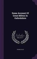 Some Account Of Great Milton In Oxfordshire