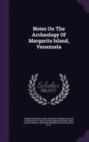 Notes On The Archeology Of Margarita Island, Venezuela