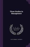 Three Studies In Management