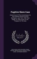 Fugitive Slave Case