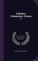 A Modern Telemachus, Volume 2
