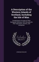 A Description of the Western Islands of Scotland, Including the Isle of Man