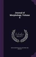 Journal of Morphology, Volume 6